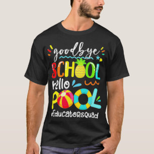 Bye Bye School Hello Pool Educator Summer Pineappl T-Shirt