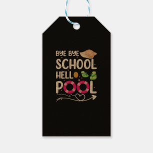Bye Bye School Hello Pool Last Day Of School Gift Tags