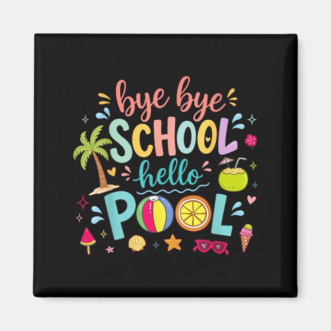 Bye Bye School Hello Pool Lunch Lady Summer Magnet (Front)