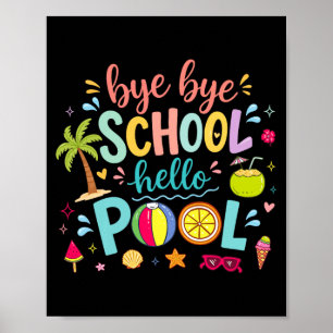 Bye Bye School Hello Pool Lunch Lady Summer Poster
