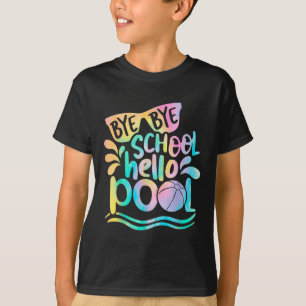 Bye Bye School Hello Pool School Kid Summer Break T-Shirt