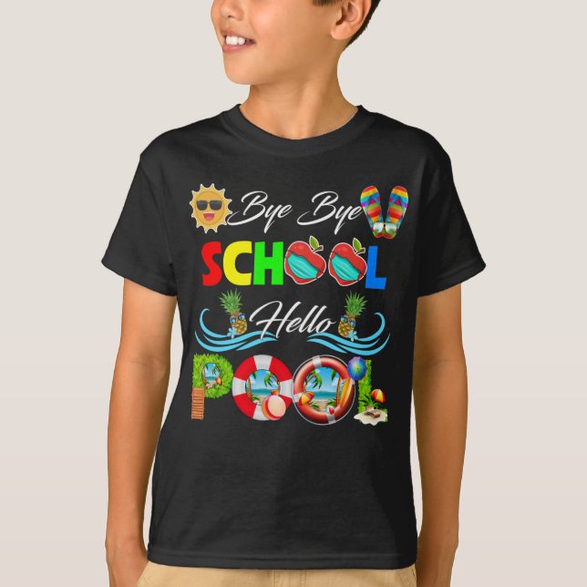 Bye Bye School Hello Pool Shirt Teacher Squad  (Front)