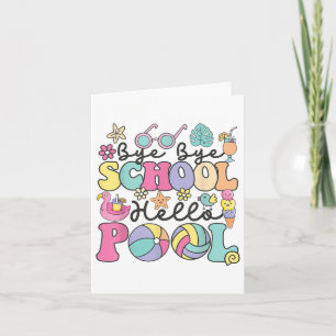 Bye Bye School Hello Pool Summer Break Funny Teach Card