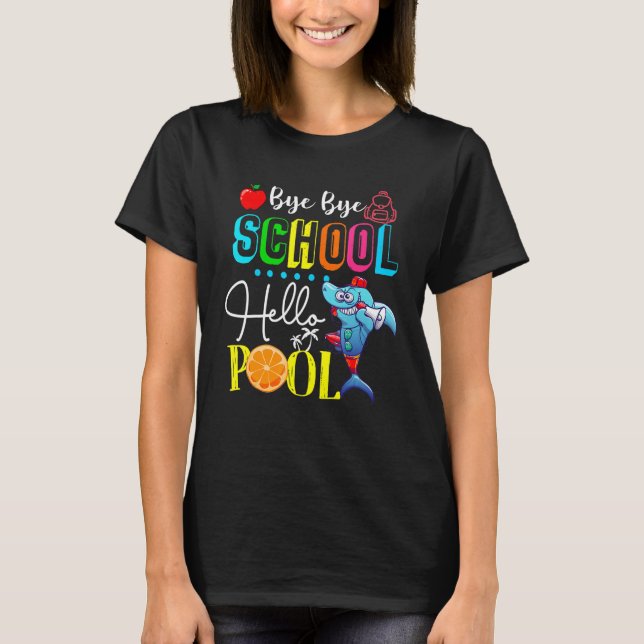 Bye Bye School Hello Pool Tees  Lifeguard Shark Te (Front)