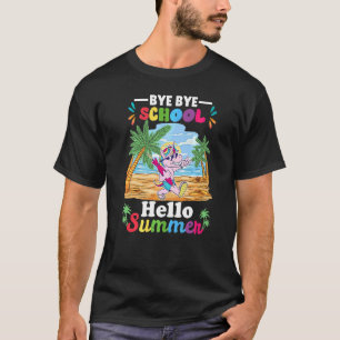 Bye Bye School Hello Summer Outfit Last Day Of Sch T-Shirt