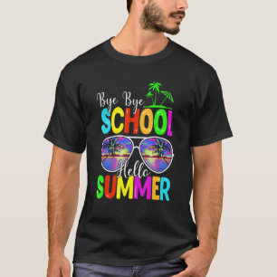 Bye Bye School Hello Summer Time Popsicle Ice Last T-Shirt