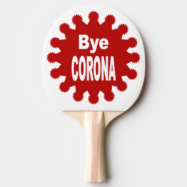 Bye CORONA Ping Pong Racket Paddle (Front)