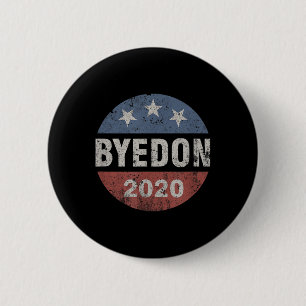 Bye Don 2020 Byedon Button Funny Joe Biden Anti