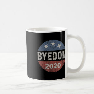 Bye Don 2020 Byedon Button Funny Joe Biden Anti Coffee Mug
