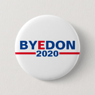 "Bye Don 2020" Classic Campaign Button