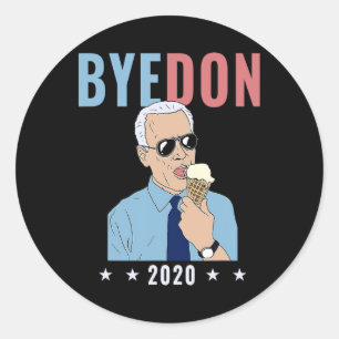 Bye Don Byedon Icecream Vote Funny Joe Biden Anti- Classic Round Sticker