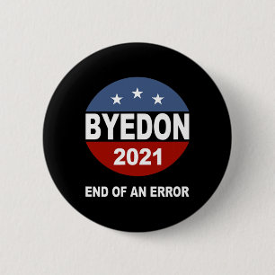 Bye Don End Of An Error Anti Trump Inauguration Gi 6 Cm Round Badge
