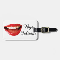 Bye Felicia Custom Luggage Tag