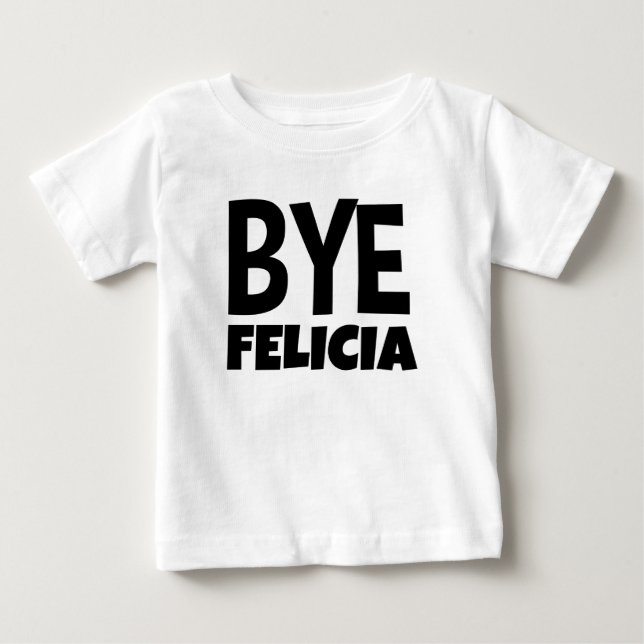 Bye Felicia Funny toddler raglan shirt (Front)