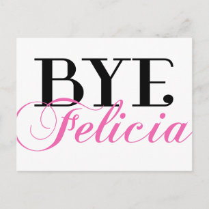 BYE Felicia Sassy Slang Humour Postcard