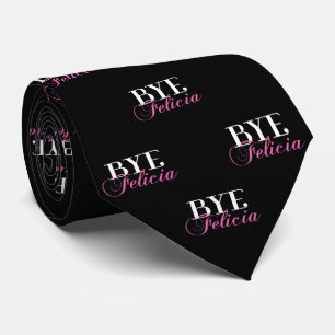 BYE Felicia Sassy Slang Humour Tie