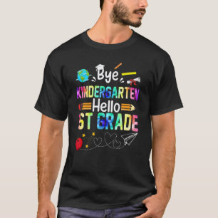 Bye Kindergarten Hello 1st Grade Tie Dye Teacher S T-Shirt
