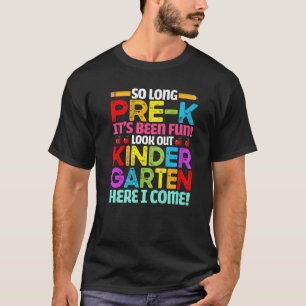Bye Pre K Cute Back To School Look Out Kindergarte T-Shirt