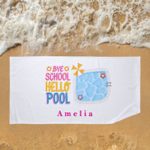 Bye School Hello Pool Personalised Beach Towel