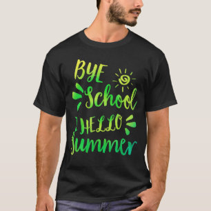 Bye School Hello Summer Tie Dye Teacher Summer T-Shirt