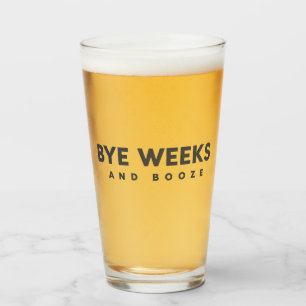 Bye Weeks and Booze Pint Glass