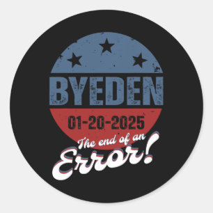 Byeden Bye Den Biden Trump Inauguration Day 2025 A Classic Round Sticker