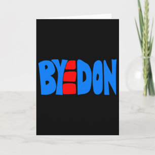 Byedon Joe Biden Victory Bye Don Anti Trump 864511 Card