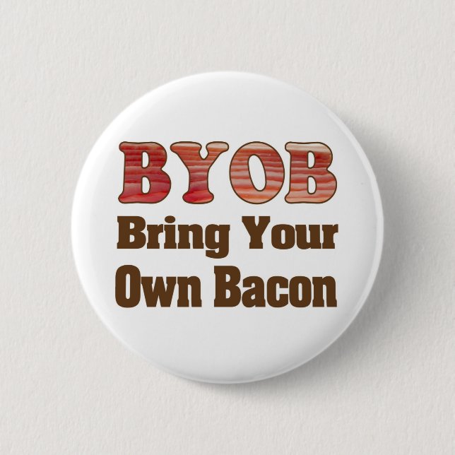 BYO Bacon 6 Cm Round Badge (Front)