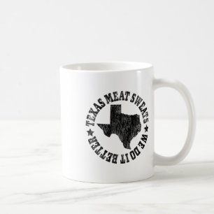Byrbecue Brisket Texas Meat Sweats Are Bigger In T Coffee Mug