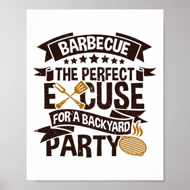 Byrbecue The Perfect Excuse For A Byckyard Party  Poster (Front)
