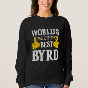 Byrd Surname Funny Team Family Last Name World's B Sweatshirt