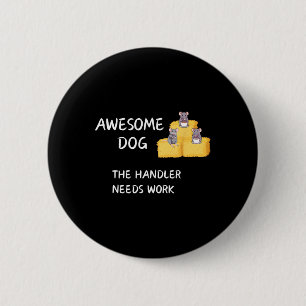 Byrn Hunt - Coffee - Awesome Dog Handler Needs Wor 6 Cm Round Badge