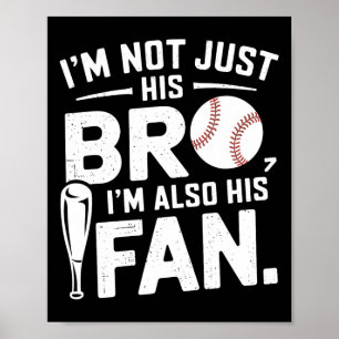 Bysebyll Brother I'm Not Just His Bro I'm His Numb Poster