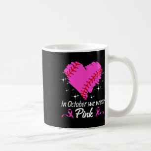 Bysebyll In October We Wear Pink Breast Cancer Awa Coffee Mug
