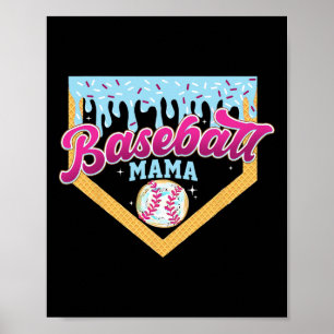 Bysebyll Mama Home Plate Ice Cream Drip Bysebyll M Poster