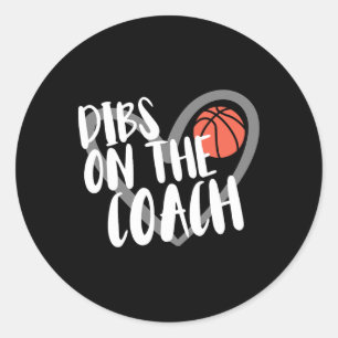 Bysketbyll Woman Coach Wife Dibs On The Coach  Classic Round Sticker