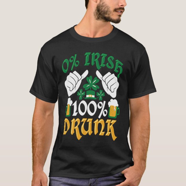 C  0 Irish 100 Drunk St Patrick's Day T-Shirt (Front)