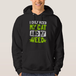 C At We Ed O Nly N Eed My C At And W Eed Hoodie