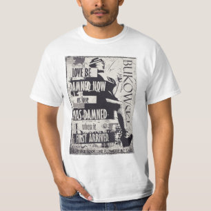 C. Bukowski Quote T-Shirt