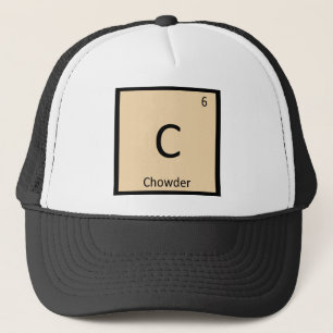 C - Chowder Chemistry Periodic Table Symbol Trucker Hat