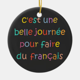C’est une Belle Journée pour Faire du Français Ceramic Tree Decoration
