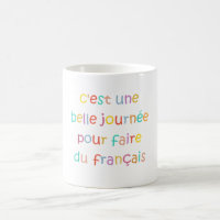 C’est une Belle Journée pour Faire du Français
