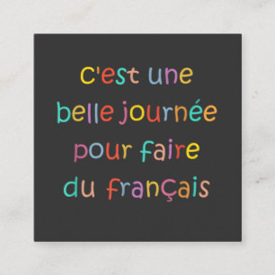 C’est une Belle Journée pour Faire du Français Enclosure Card