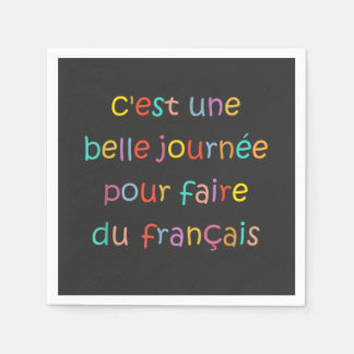 C’est une Belle Journée pour Faire du Français Napkin