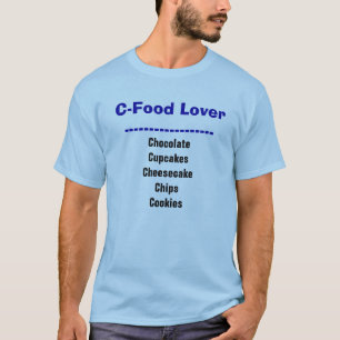 C-Food Lover Funny Diet T-shirt