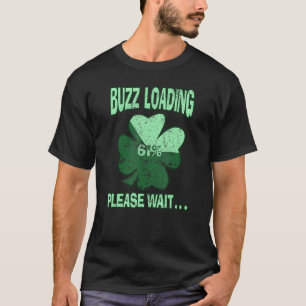 C Green St Patricks Day Holiday Buzz Loading 1 T-Shirt