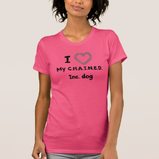 C.H.A.I.N.E.D. Inc. Dog Women's T-Shirt