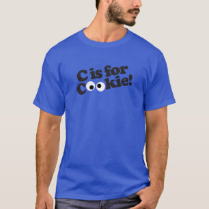 C is for Cookie T-Shirt