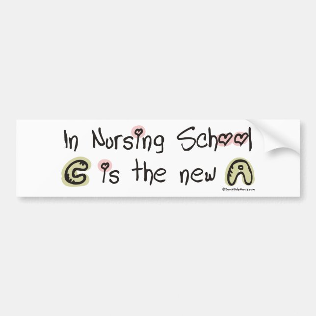 C is the new A in Nursing School Bumper Sticker (Front)