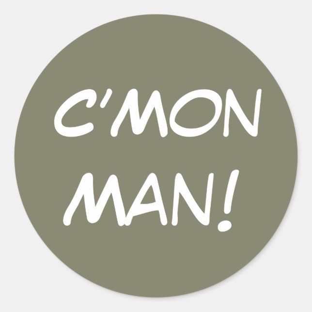 C’Mon Man! Classic Round Sticker (Front)